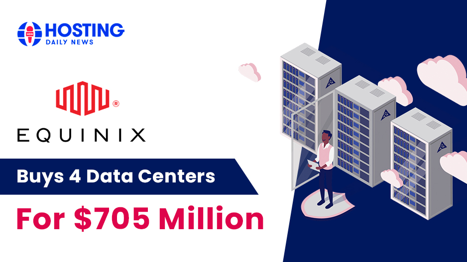  Equinix Acquired 4 Data Centers worth $705M from Entel Data Centers in Chile and Peru