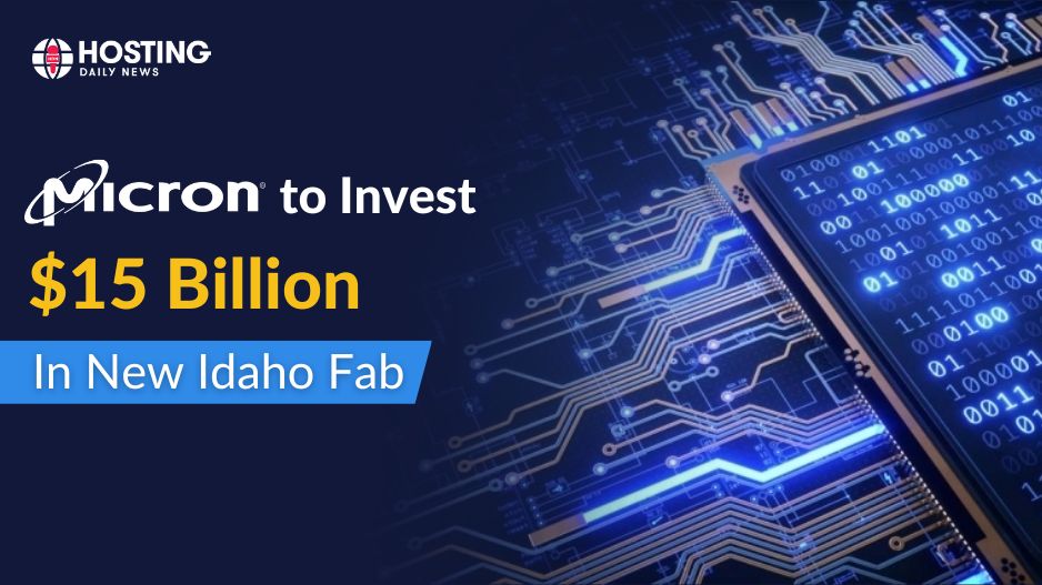 Micron will invest $15 billion in a New Idaho Fab
