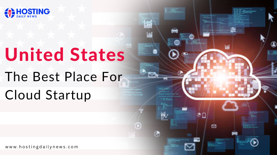  According To Research, The United States is The Best Place in The World for Cloud Startups