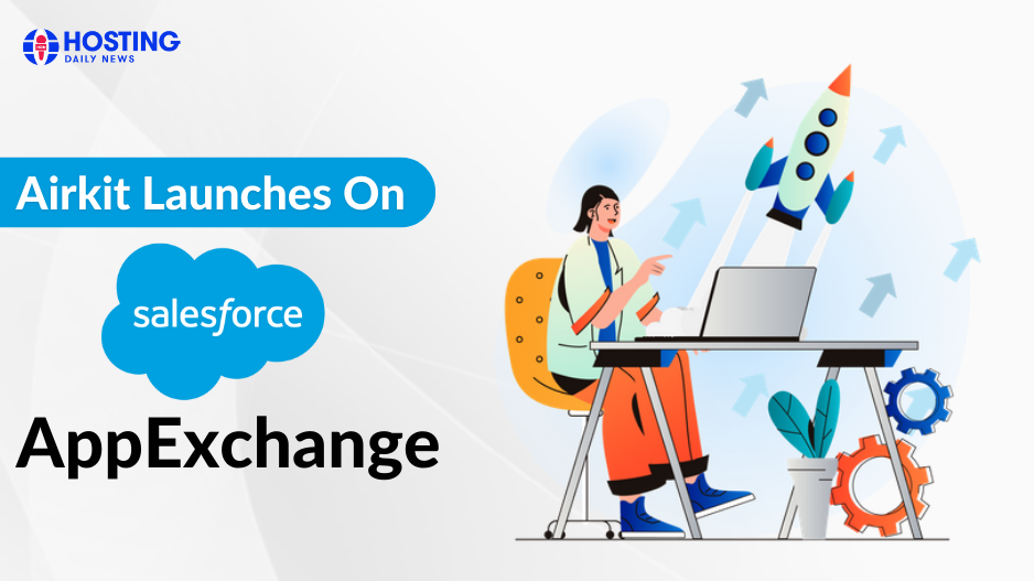  Airkit Launches on Salesforce AppExchange, The World’s Leading Enterprise Cloud Marketplace