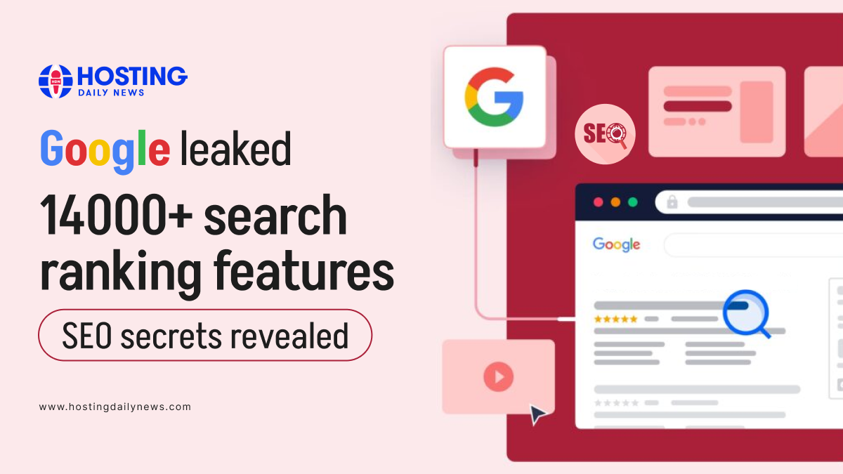  Google leaked 14000+ search ranking features; SEO secrets revealed  