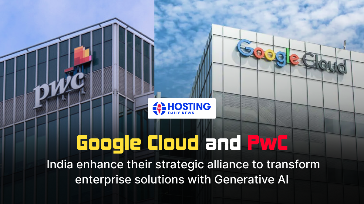 Google Cloud, PwC India enhance alliance to transform enterprise solutions