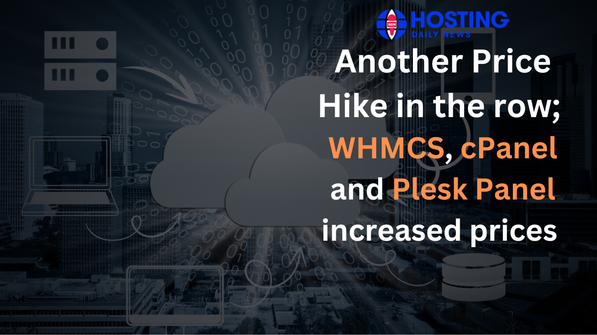  Another Price Hike in the row; WHMCS, cPanel and Plesk Panel increased prices