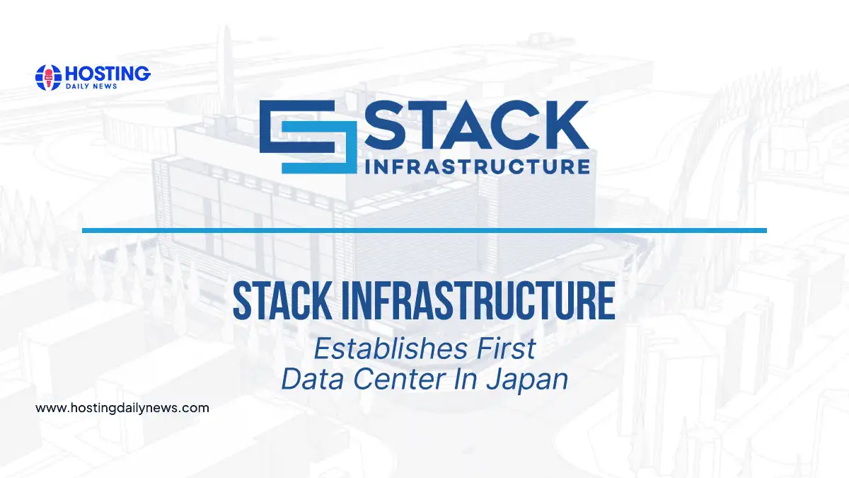  Stack Infrastructure Establishes First Data Center in Japan 