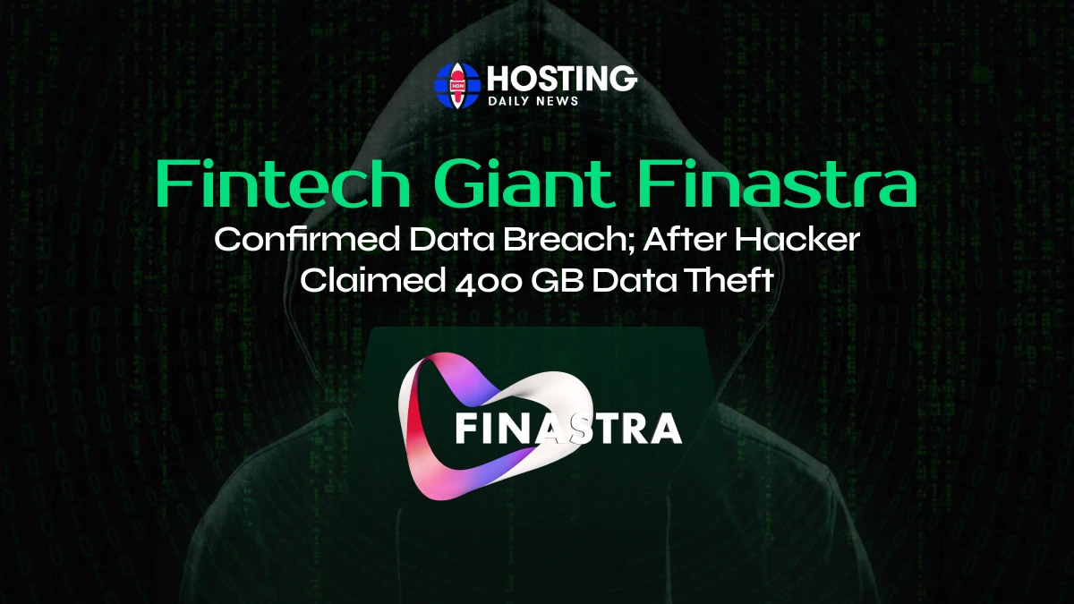 Fintech giant Finastra confirmed data breach; after hacker claimed 400 Gb data theft - Latest cybersecurity news | HostingDailyNews