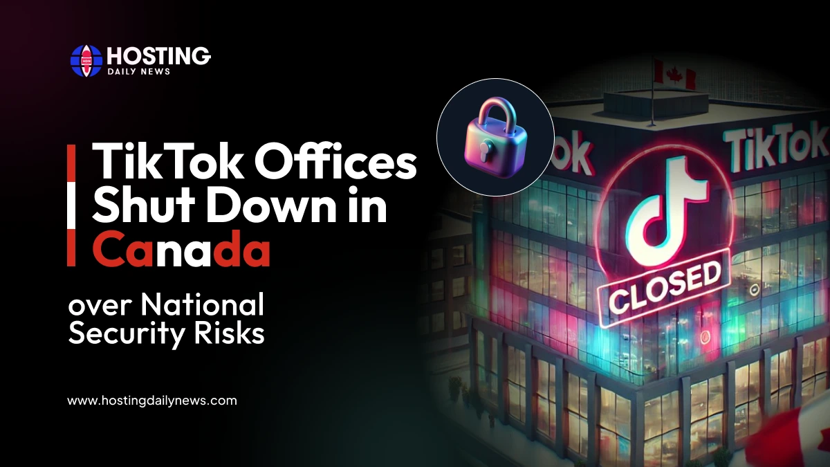 TikTok Offices Shut Down in Canada over National Security Risks - latest world news | HostingDailyNews