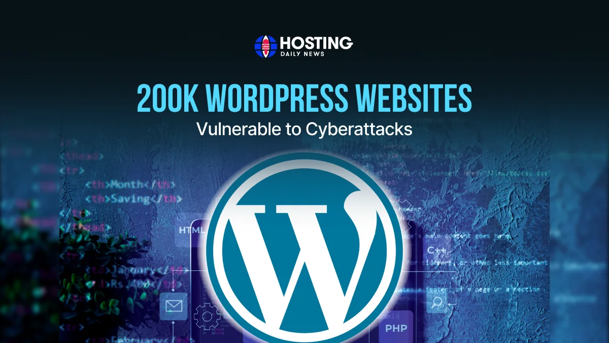 200K WordPress Websites Exposed to Cybersecurity Threats - Latest WordPress News | HostingDailyNews