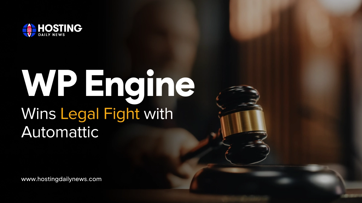 WP Engine Scores Legal Win Against Automattic -Latest wordpress.org and wp-engine news| HostingDailyNews