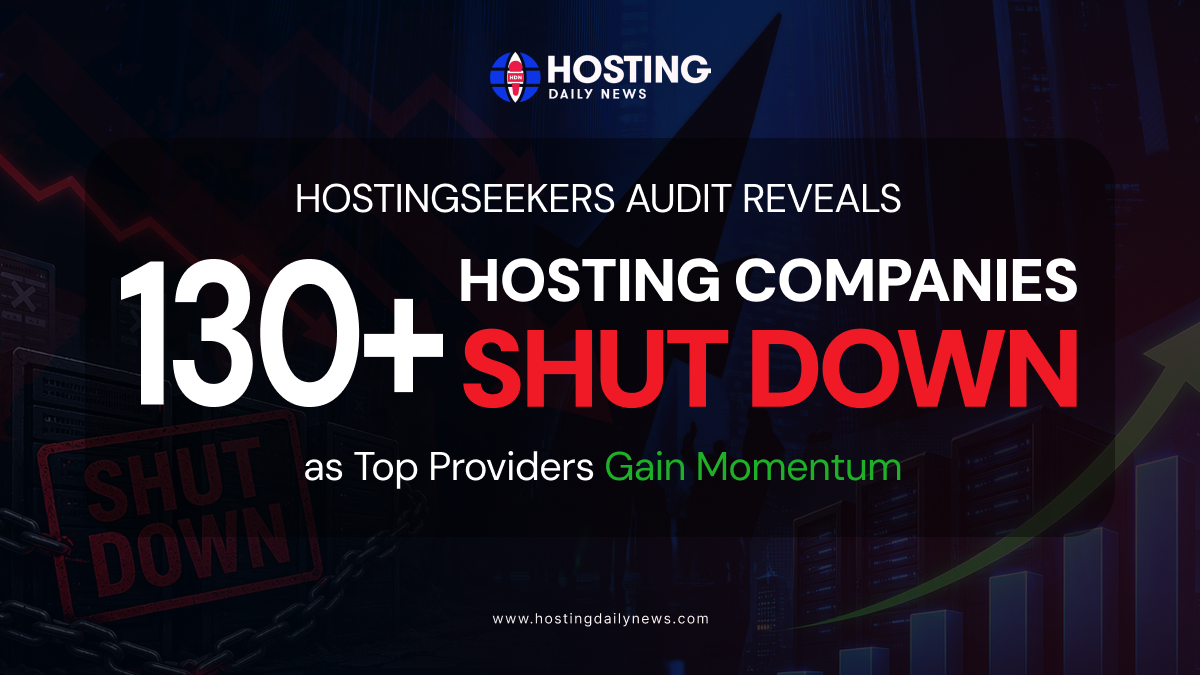  HostingSeekers Audit Reveals 130+ Hosting Companies Shut Down as Top Providers Gain Momentum